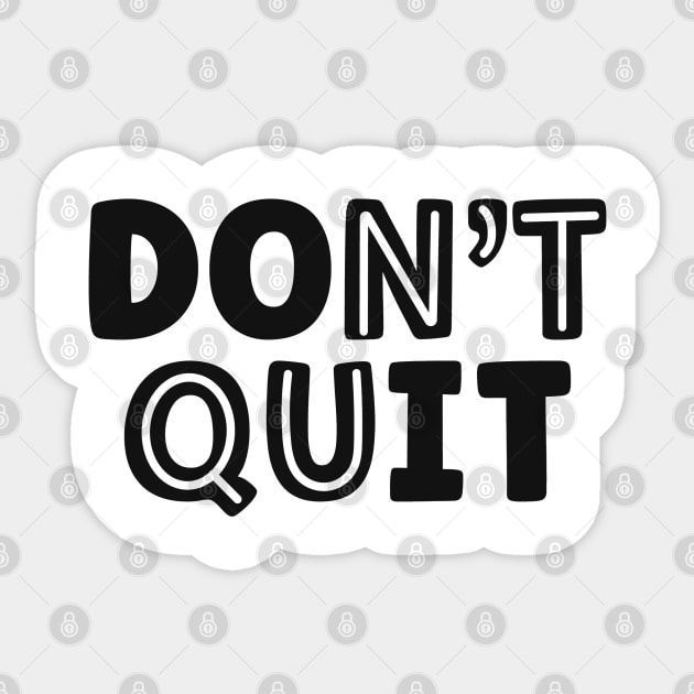 Don't Quit-Do It Sticker by piksimp